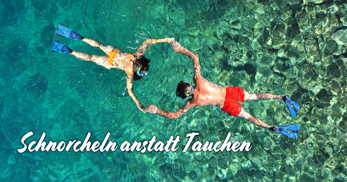 Schnorcheln anstatt Tauchen