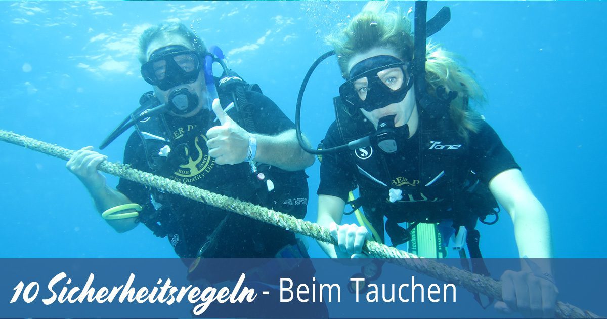 10 Sicherheitsregeln um sicher zu Tauchen und Unfälle zu vermeiden